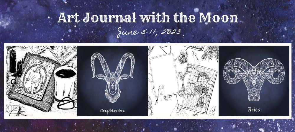 Art Journal with the Moon June 5-11 2023