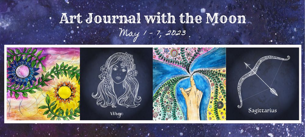 Art Journal with the Moon May 1-7 2023